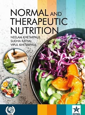 Normal and Therapeutic Nutrition - Neelam Khetarpaul