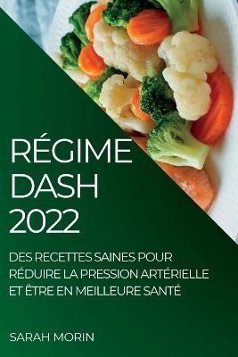 Régime Dash 2022 - Sarah Morin