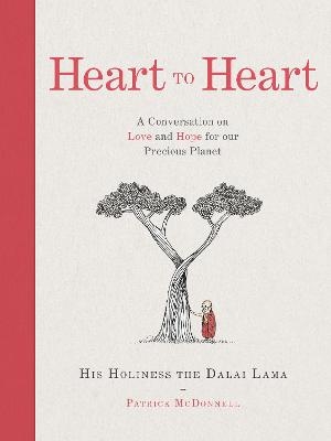 Heart to Heart - His Holiness the Dalai Lama, Patrick McDonnell