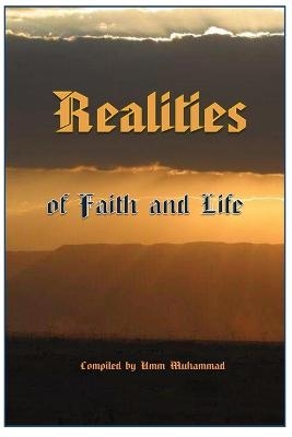 REALITIES OF FAITH AND LIFE - Umm Muhammad