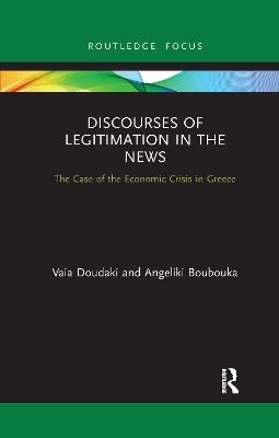 Discourses of Legitimation in the News - Vaia Doudaki, Angeliki Boubouka