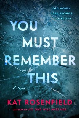 You Must Remember This - Kat Rosenfield