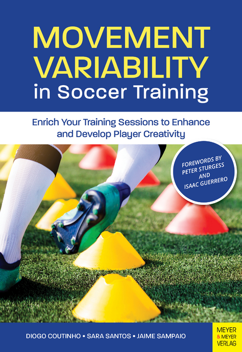 Movement Variability in Soccer Training - Diogo Coutinho, Sara Santos, Jaime Sampaio