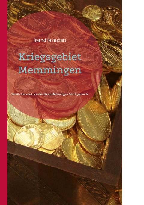 Kriegsgebiet Memmingen - Bernd Schubert
