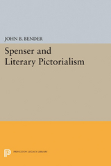 Spenser and Literary Pictorialism - John B. Bender