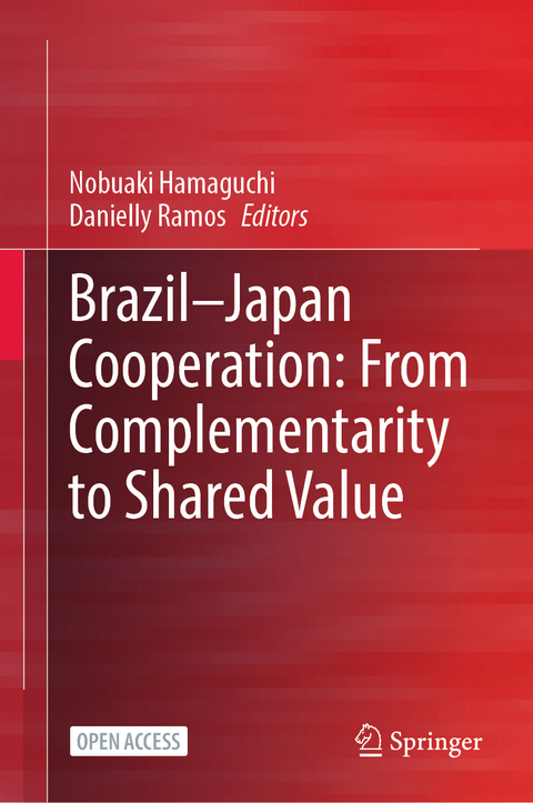 Brazil—Japan Cooperation: From Complementarity to Shared Value - 