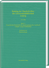 Die griechischen Handschriften der Signaturengruppen Rep. I und Rep. II (Leihgabe Leipziger Stadtbibliothek) - Friederike Berger