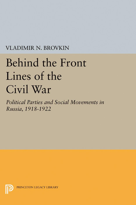 Behind the Front Lines of the Civil War - Vladimir N. Brovkin