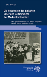 Die Restitution des Epischen unter den Bedingungen der Medienkonkurrenz - Eva Rösch