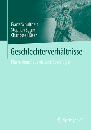 Geschlechterverhältnisse - Franz Schultheis; Stephan Egger; Charlotte Hüser