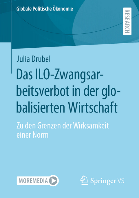 Das ILO-Zwangsarbeitsverbot in der globalisierten Wirtschaft - Julia Drubel