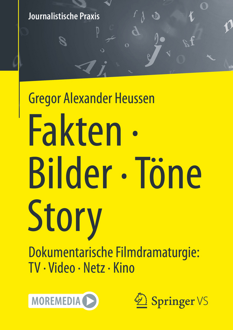 Fakten · Bilder · Töne · Story - Gregor Alexander Heussen