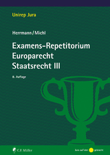 Examens-Repetitorium Europarecht. Staatsrecht III - Herrmann, Christoph; Michl, Walther