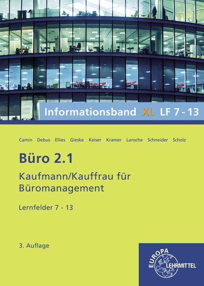 Büro 2.1, Informationsband XL, Lernfelder 7 - 13 - Cordula Ellies, Martin Debus, Britta Camin, Holger Kramer, Annika Scholz, Anita Gieske, Alexander Schneider, Andreas Laroche