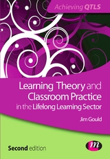 Learning Theory and Classroom Practice in the Lifelong Learning Sector - Jim Gould