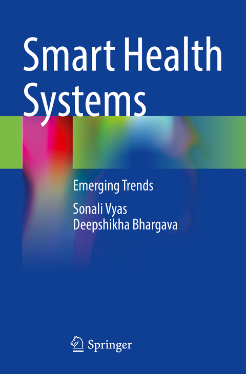 Smart Health Systems - Sonali Vyas, Deepshikha Bhargava