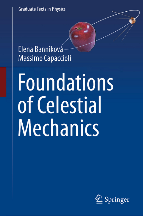 Foundations of Celestial Mechanics - Elena Bannikova, Massimo Capaccioli