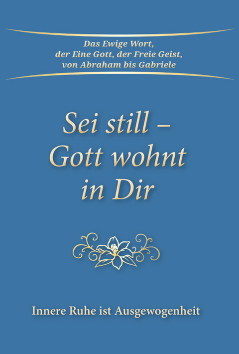 Sei still - Gott wohnt in Dir -  Gabriele