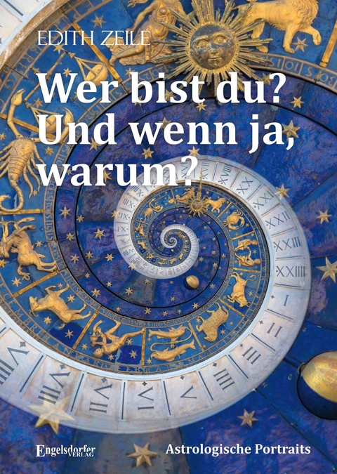 Wer bist du? Und wenn ja, warum? - Edith Zeile