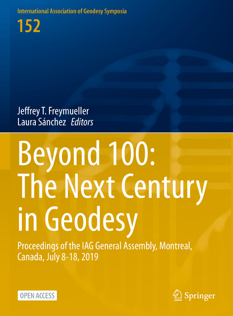 Beyond 100: The Next Century in Geodesy - 