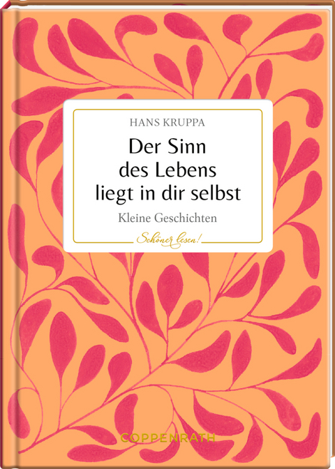 Der Sinn des Lebens liegt in dir selbst - Hans Kruppa