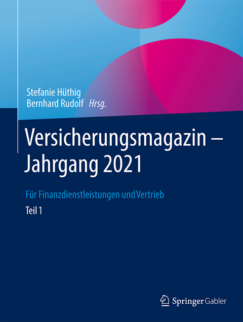Versicherungsmagazin - Jahrgang 2021 -- Teil 1 - 