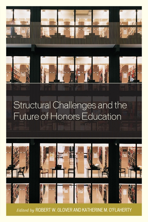 Structural Challenges and the Future of Honors Education - 