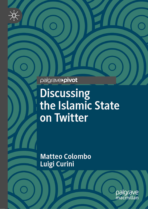 Discussing the Islamic State on Twitter - Matteo Colombo, Luigi Curini