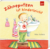 Zähneputzen ist kinderleicht - Nina Dulleck