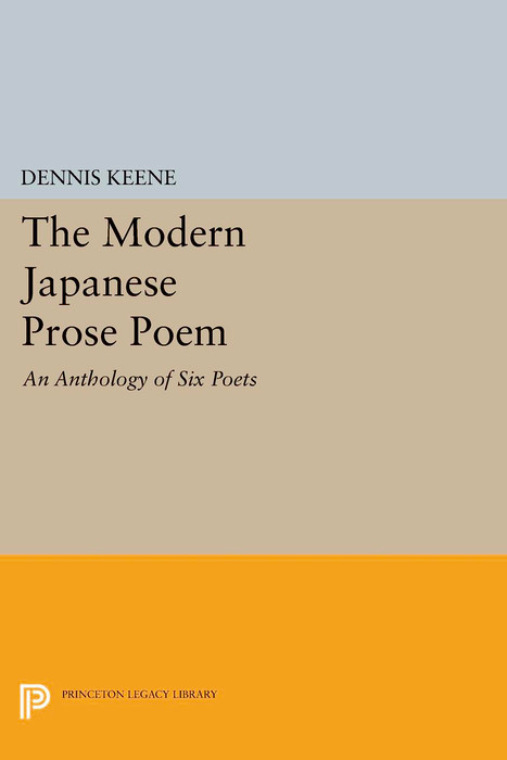 The Modern Japanese Prose Poem - Dennis Keene