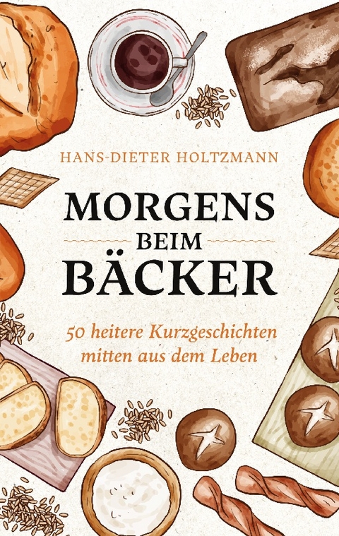 Morgens beim Bäcker - Hans-Dieter Holtzmann