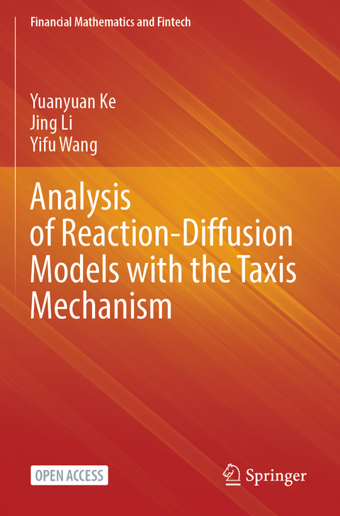 Analysis of Reaction-Diffusion Models with the Taxis Mechanism - Yuanyuan Ke, Jing Li, Yifu Wang