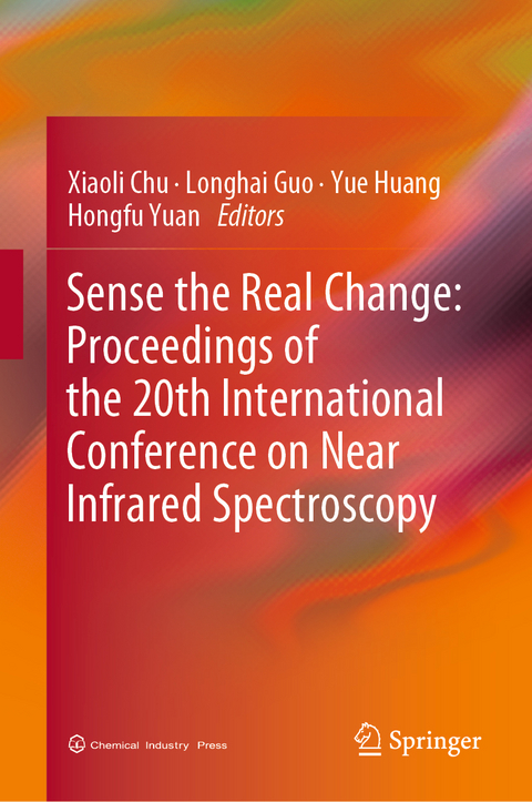 Sense the Real Change: Proceedings of the 20th International Conference on Near Infrared Spectroscopy - 