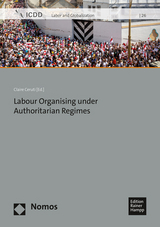 Labour Organising under Authoritarian Regimes - 