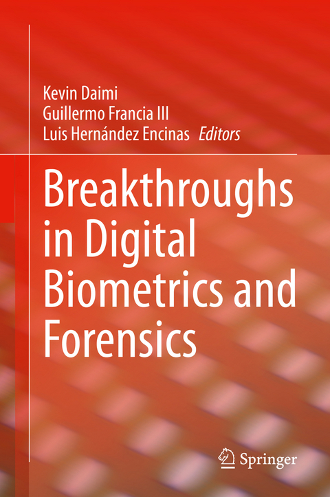 Breakthroughs in Digital Biometrics and Forensics - 