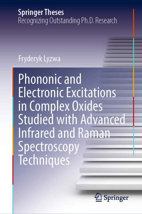 Phononic and Electronic Excitations in Complex Oxides Studied with Advanced Infrared and Raman Spectroscopy Techniques - Fryderyk Lyzwa
