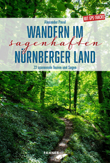 Wandern im sagenhaften Nürnberger Land - Alexander Pavel