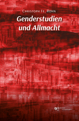 GENDERSTUDIEN UND ALLMACHT - Christoph Ferdinand Rohn