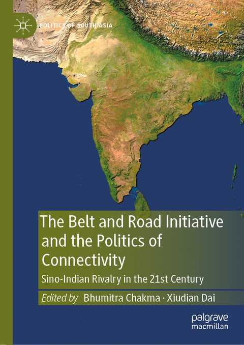 The Belt and Road Initiative and the Politics of Connectivity - 