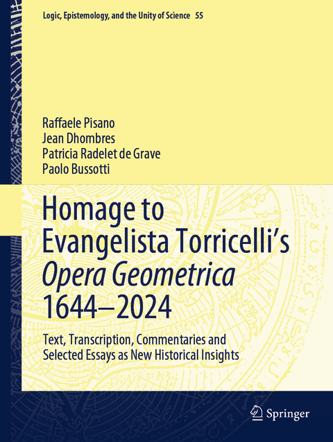 Homage to Evangelista Torricelli’s Opera Geometrica 1644–2024 - Raffaele Pisano, Jean Dhombres, Patricia Radelet de Grave, Paolo Bussotti