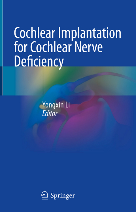 Cochlear Implantation for Cochlear Nerve Deficiency - 