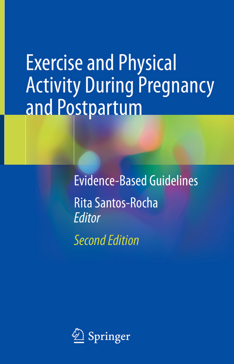 Exercise and Physical Activity During Pregnancy and Postpartum - 