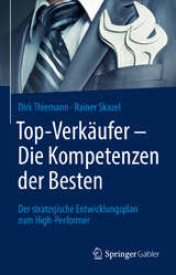Top-Verkäufer - Die Kompetenzen der Besten - Dirk Thiemann, Rainer Skazel