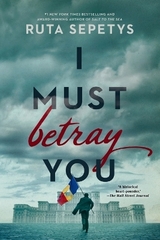 I Must Betray You - Sepetys, Ruta