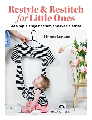 Restyle & Restitch for Little Ones - Linnea Larsson