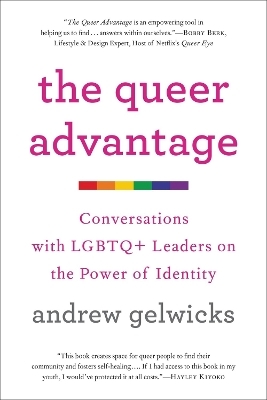 The Queer Advantage - Andrew Gelwicks