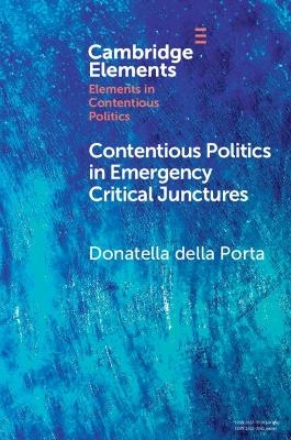 Contentious Politics in Emergency Critical Junctures - Donatella Della Porta