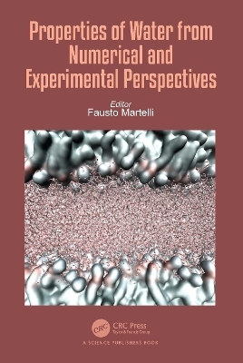 Properties of Water from Numerical and Experimental Perspectives - 