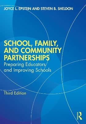 School, Family, and Community Partnerships - Joyce L. Epstein, Steven B. Sheldon