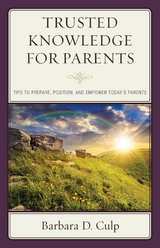 Trusted Knowledge for Parents -  Barbara D. Culp